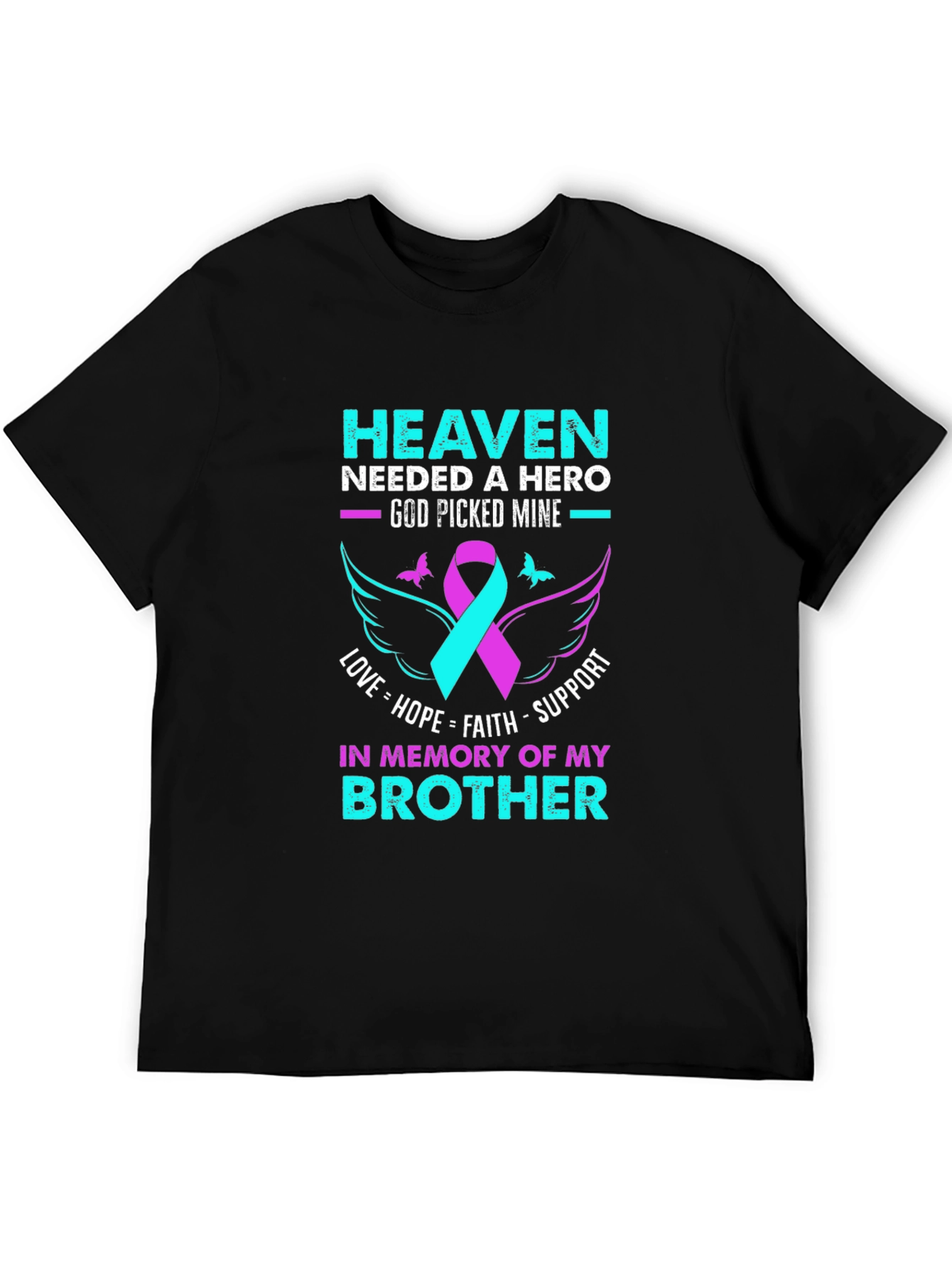 Heaven Needed A Hero Brother Memorial T-Shirt