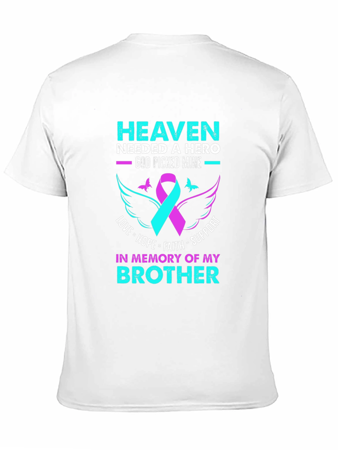 Heaven Needed A Hero Brother Memorial T-Shirt