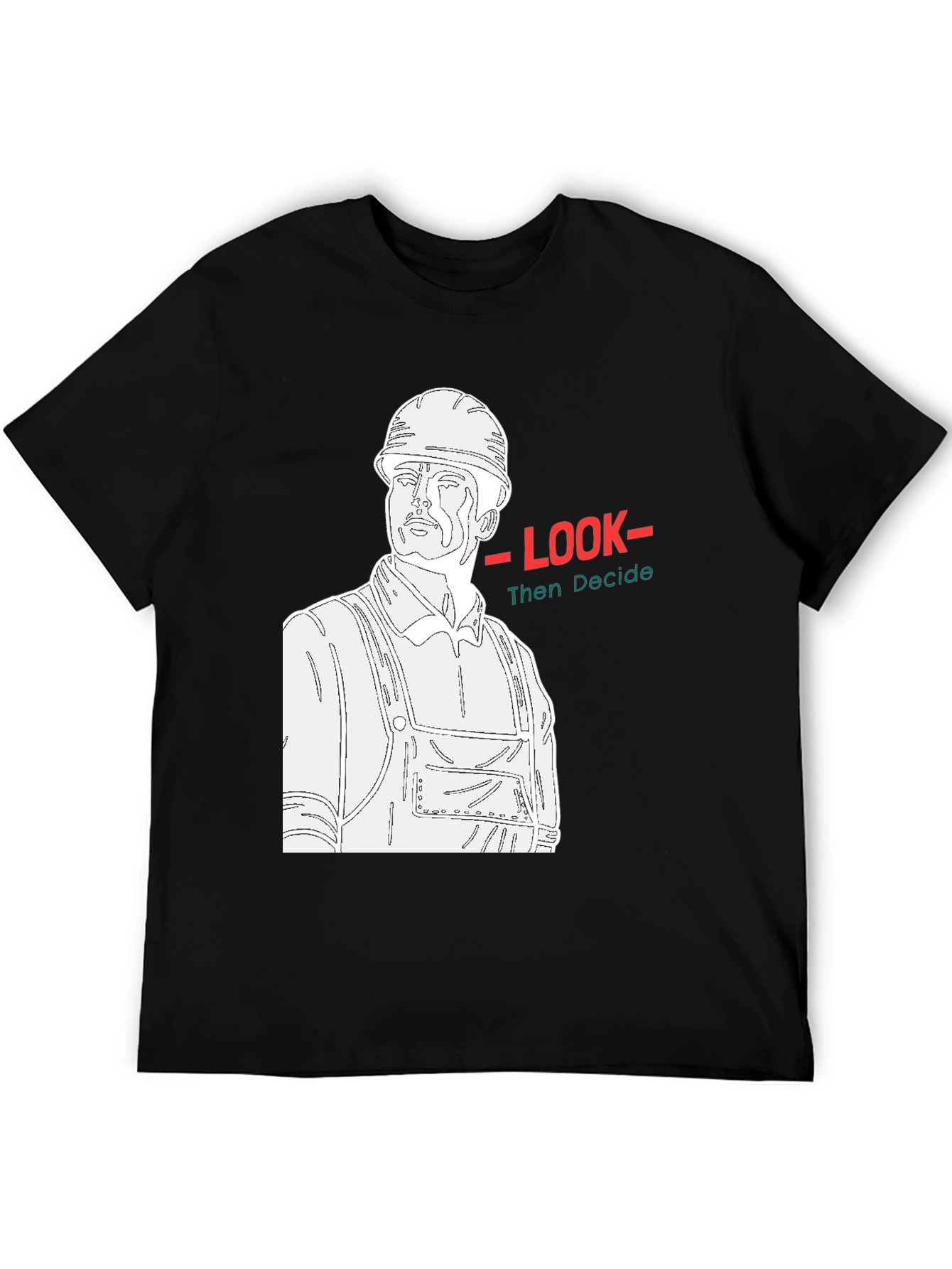 Construction Worker Graphic Tee - Look Then Decide