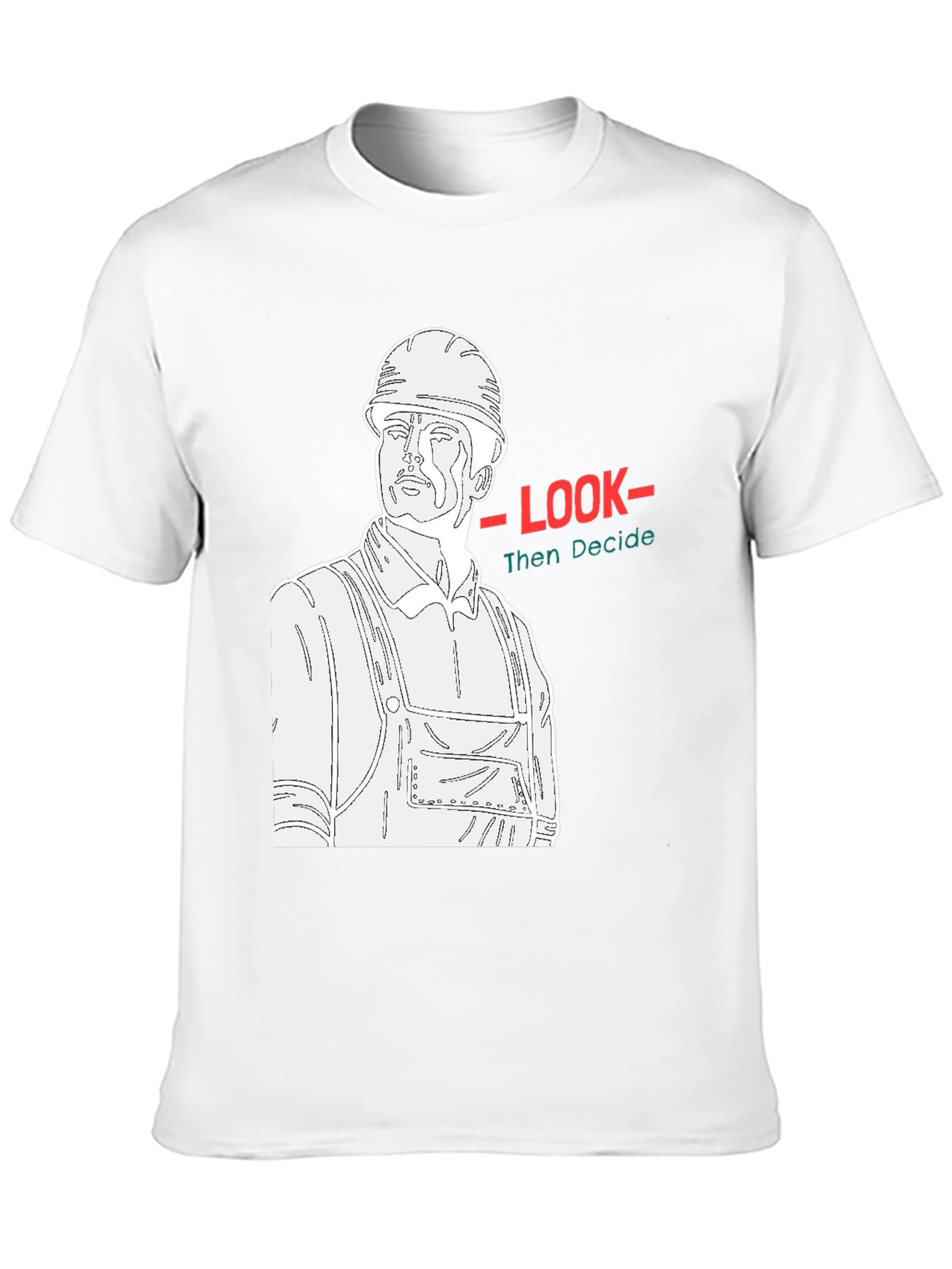Construction Worker Graphic Tee - Look Then Decide