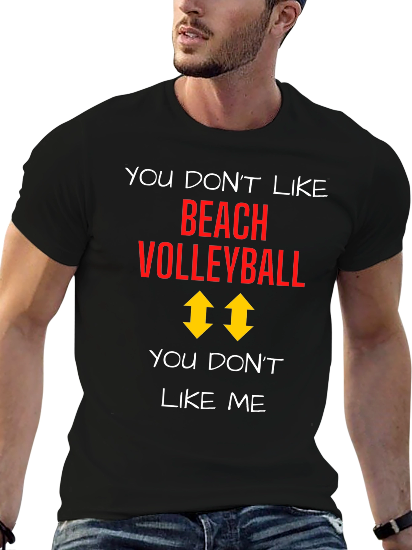 Beach Volleyball T-Shirt: You Dont Like Me