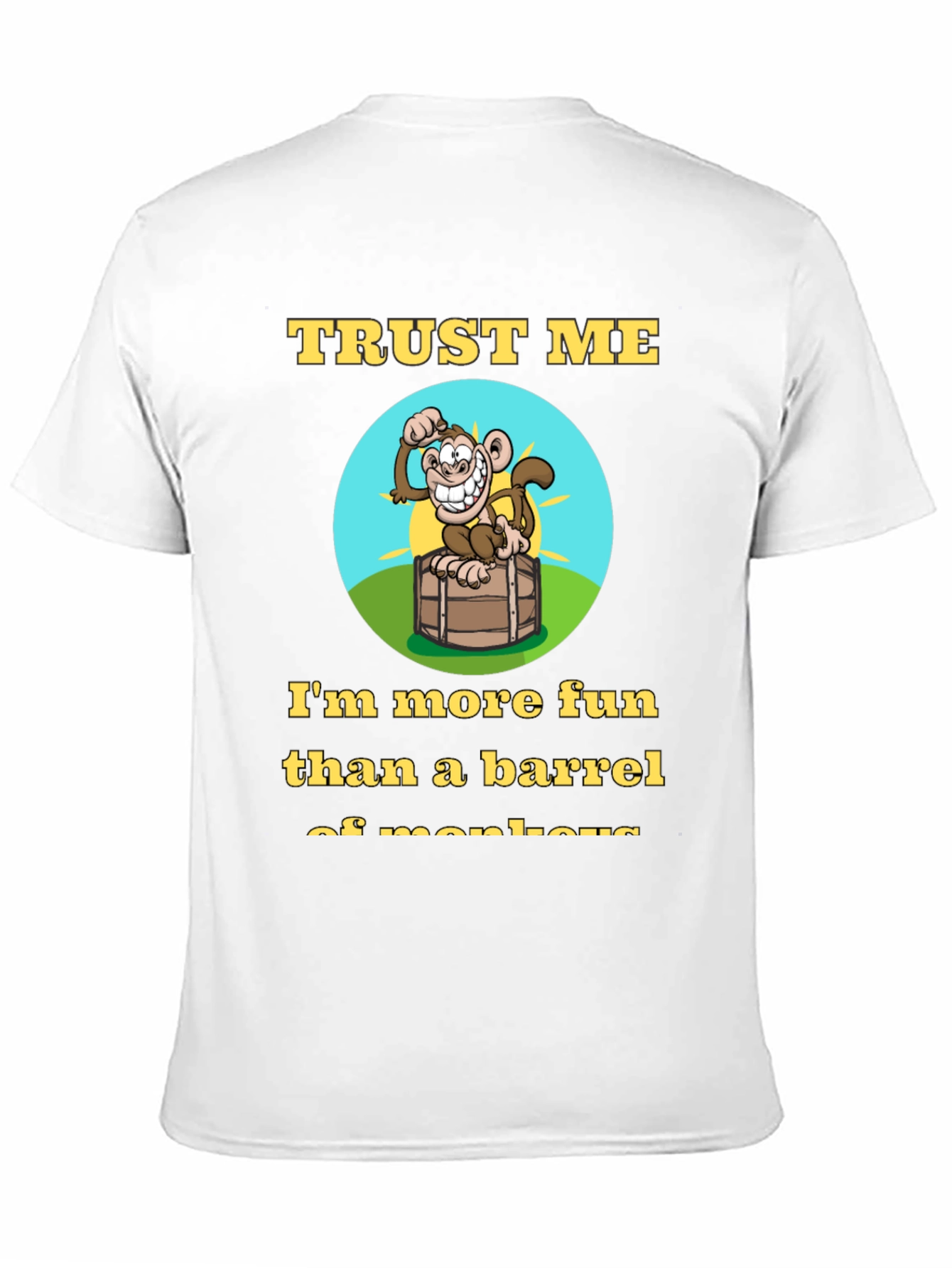 Trust Me Funny Monkey Barrel Graphic T-Shirt