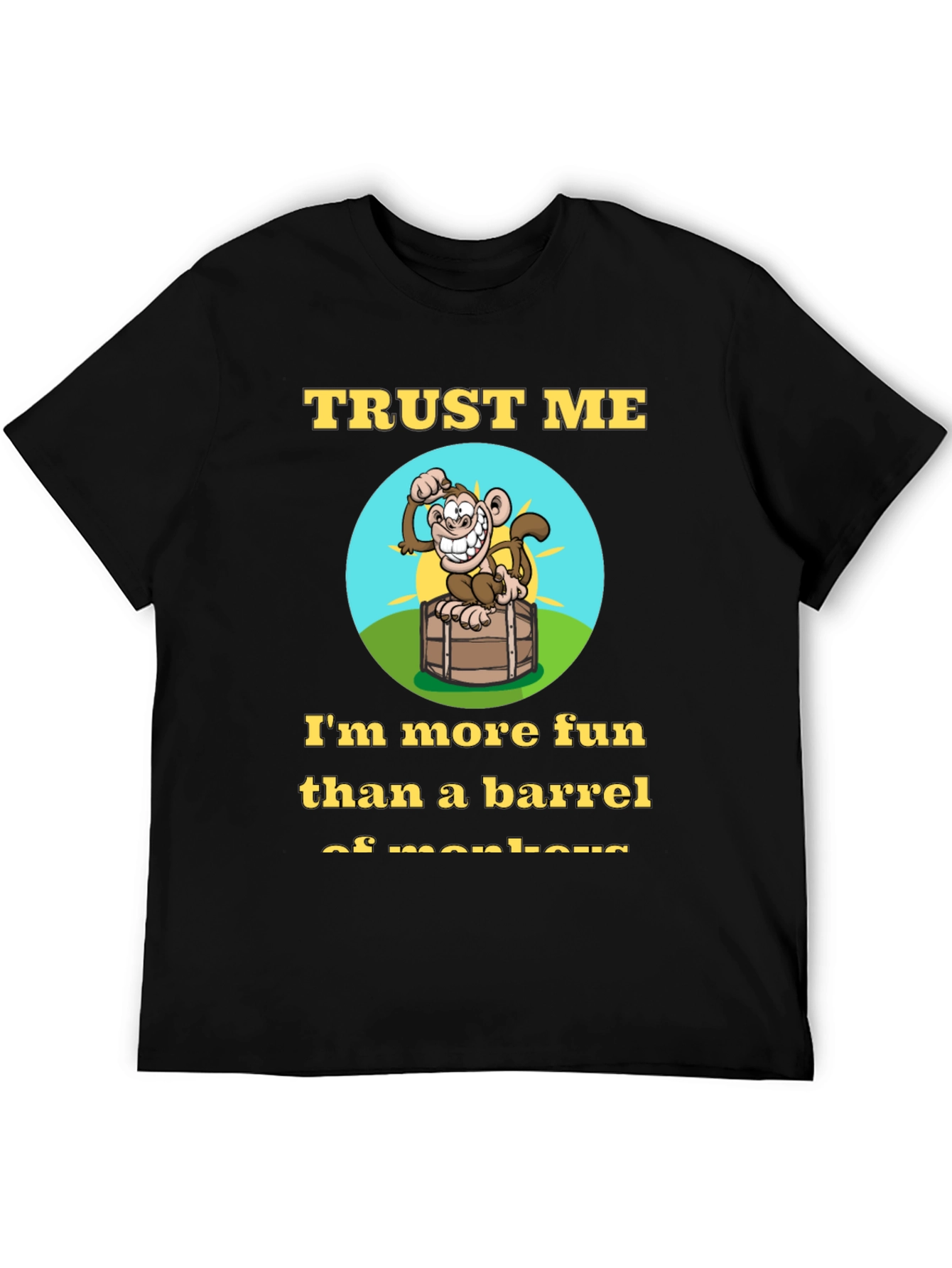 Trust Me Funny Monkey Barrel Graphic T-Shirt