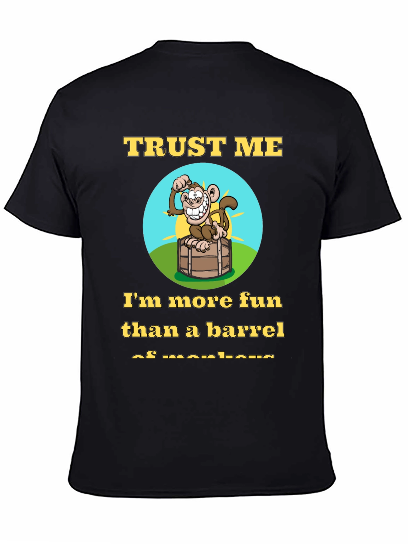 Trust Me Funny Monkey Barrel Graphic T-Shirt