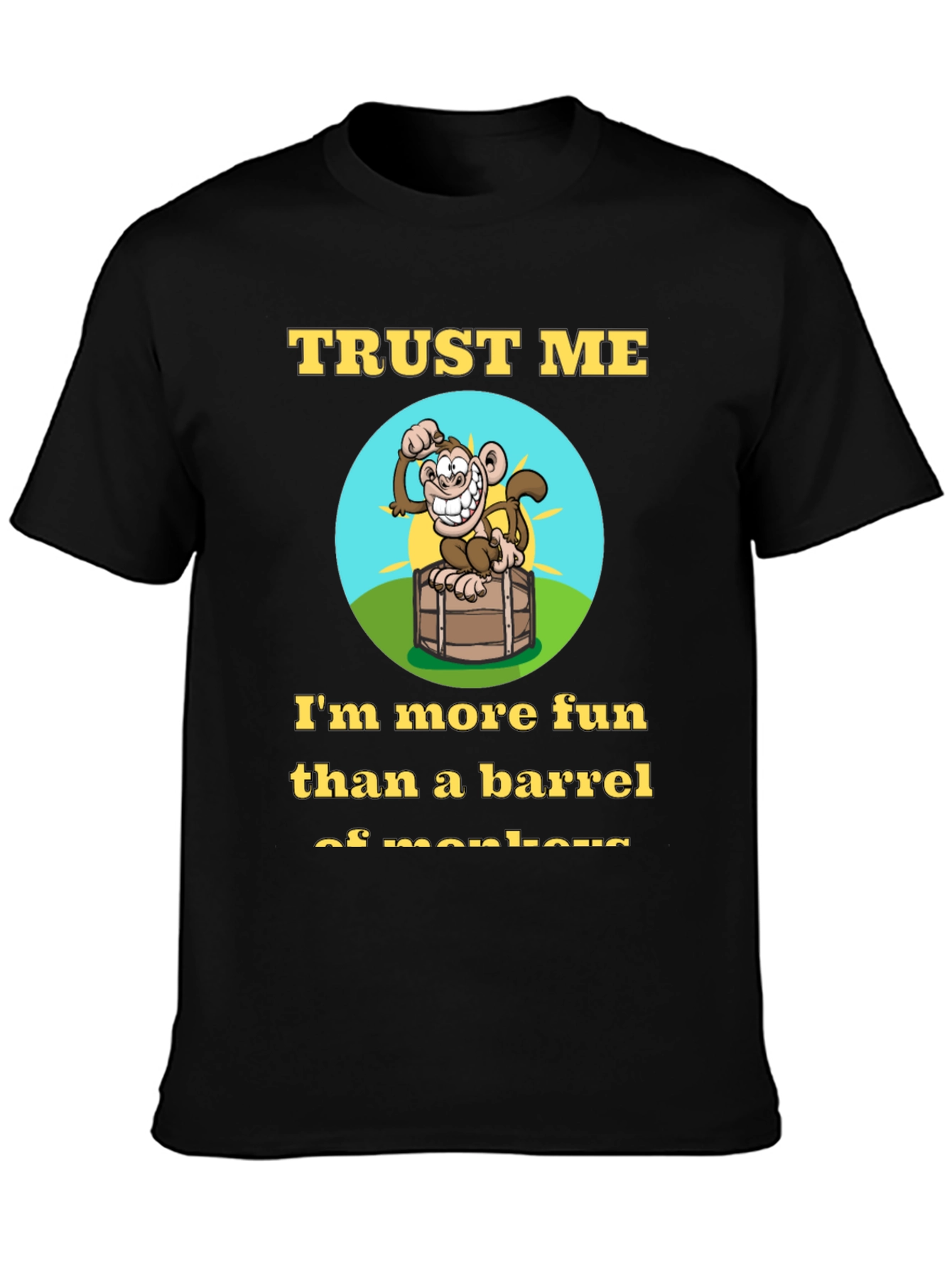 Trust Me Funny Monkey Barrel Graphic T-Shirt