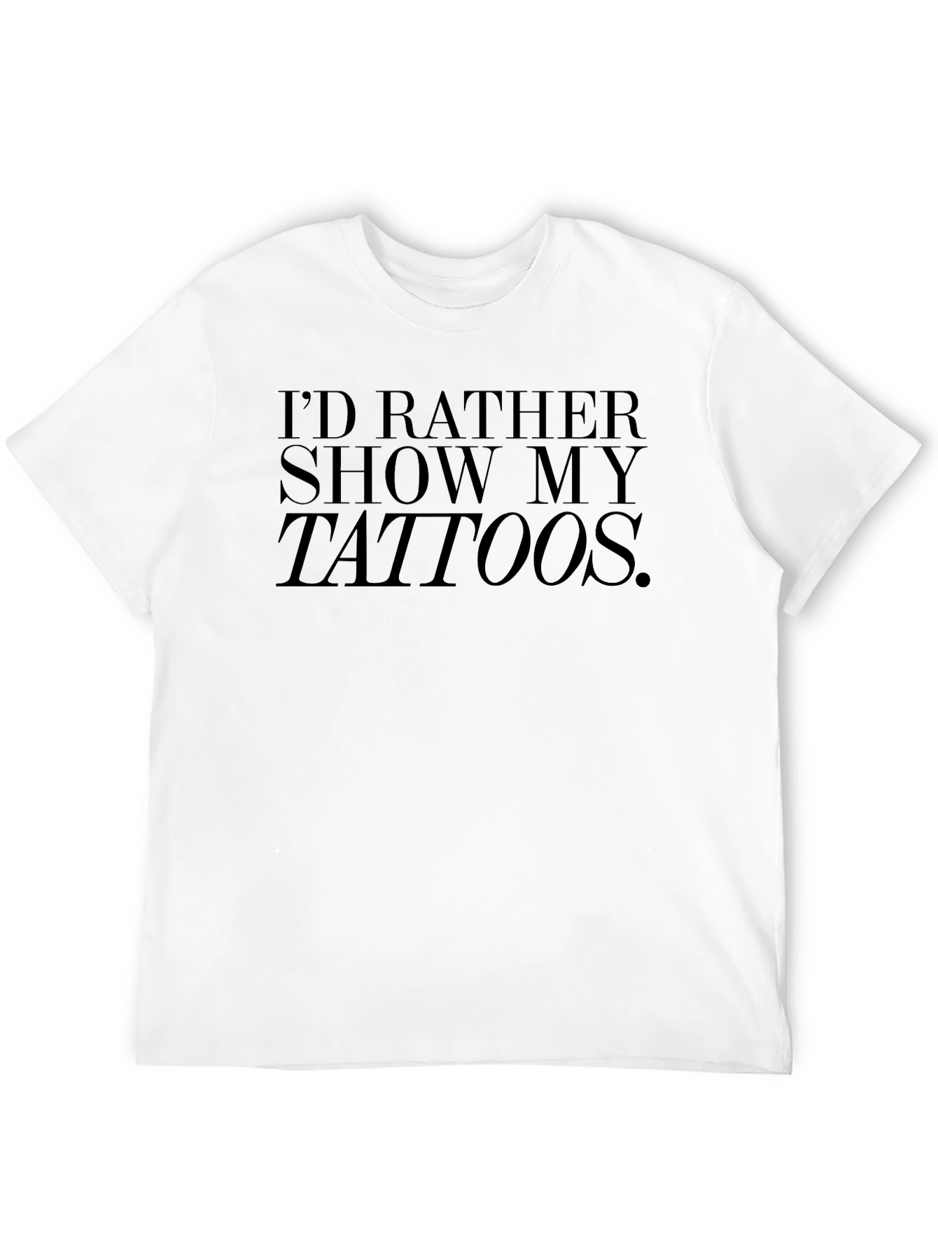 Id Rather Show My Tattoos Graphic Tee - Black