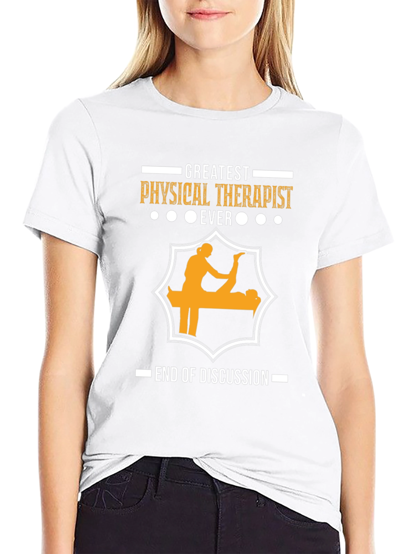 Greatest Physical Therapist Ever T-Shirt