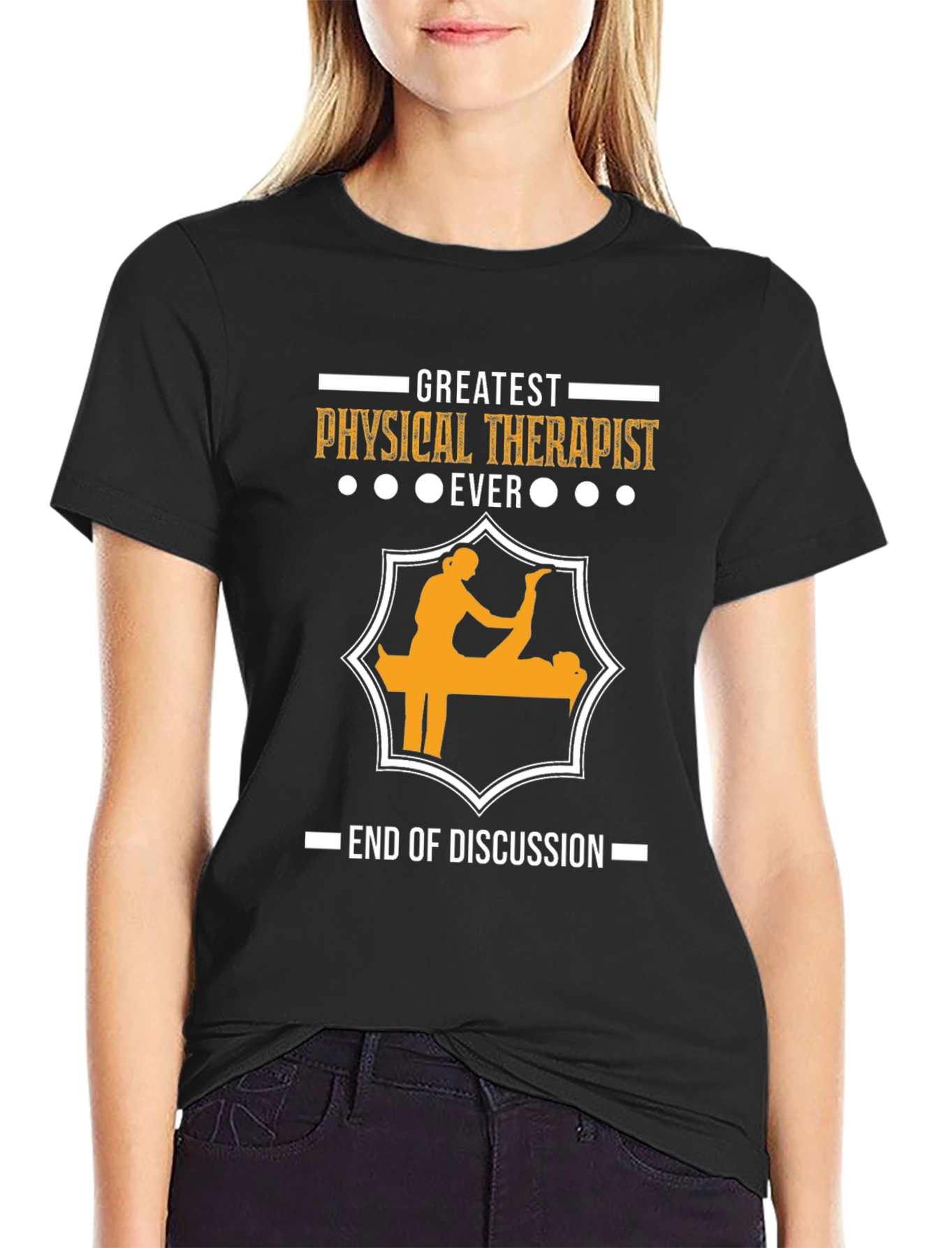 Greatest Physical Therapist Ever T-Shirt