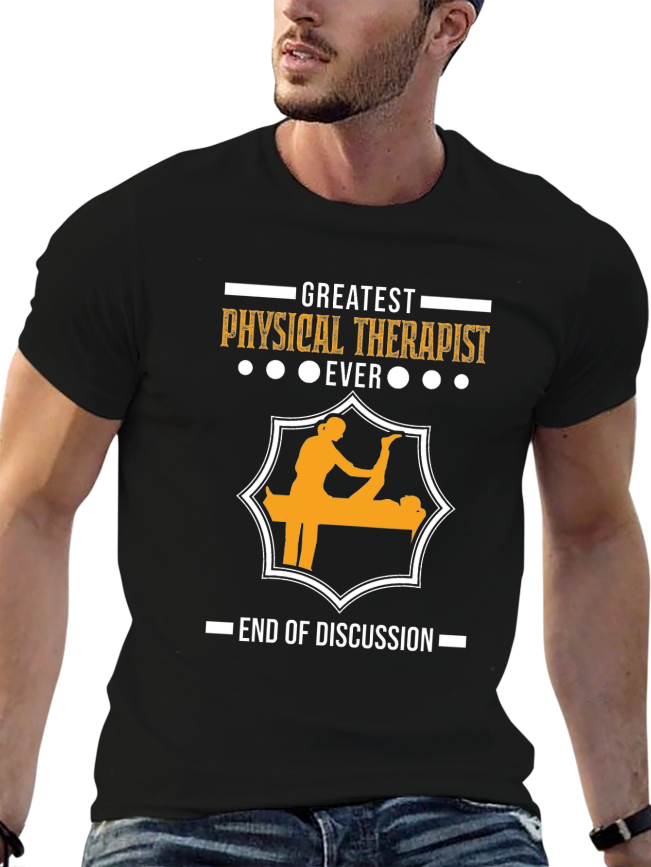 Greatest Physical Therapist Ever T-Shirt