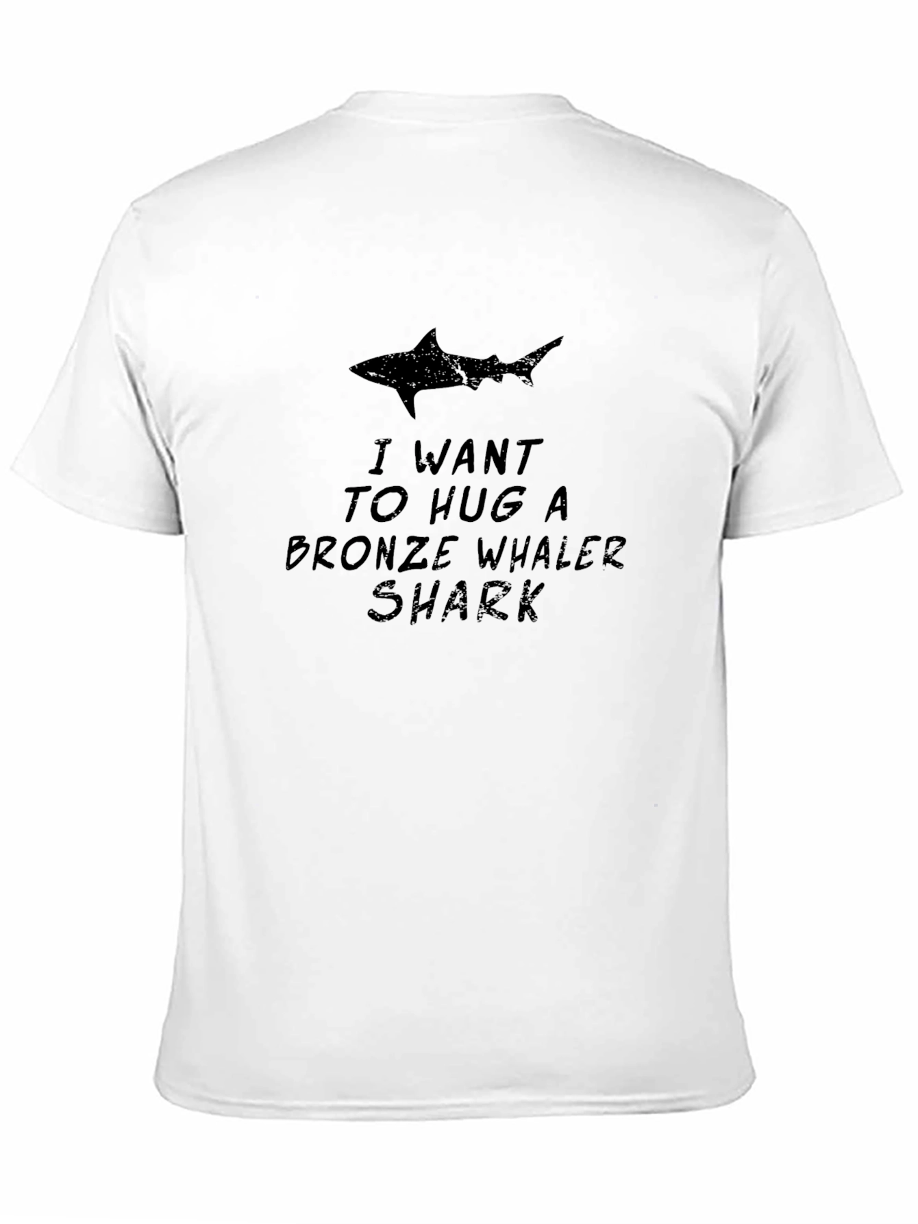I Want to Hug a Bronze Whaler Shark T-Shirt