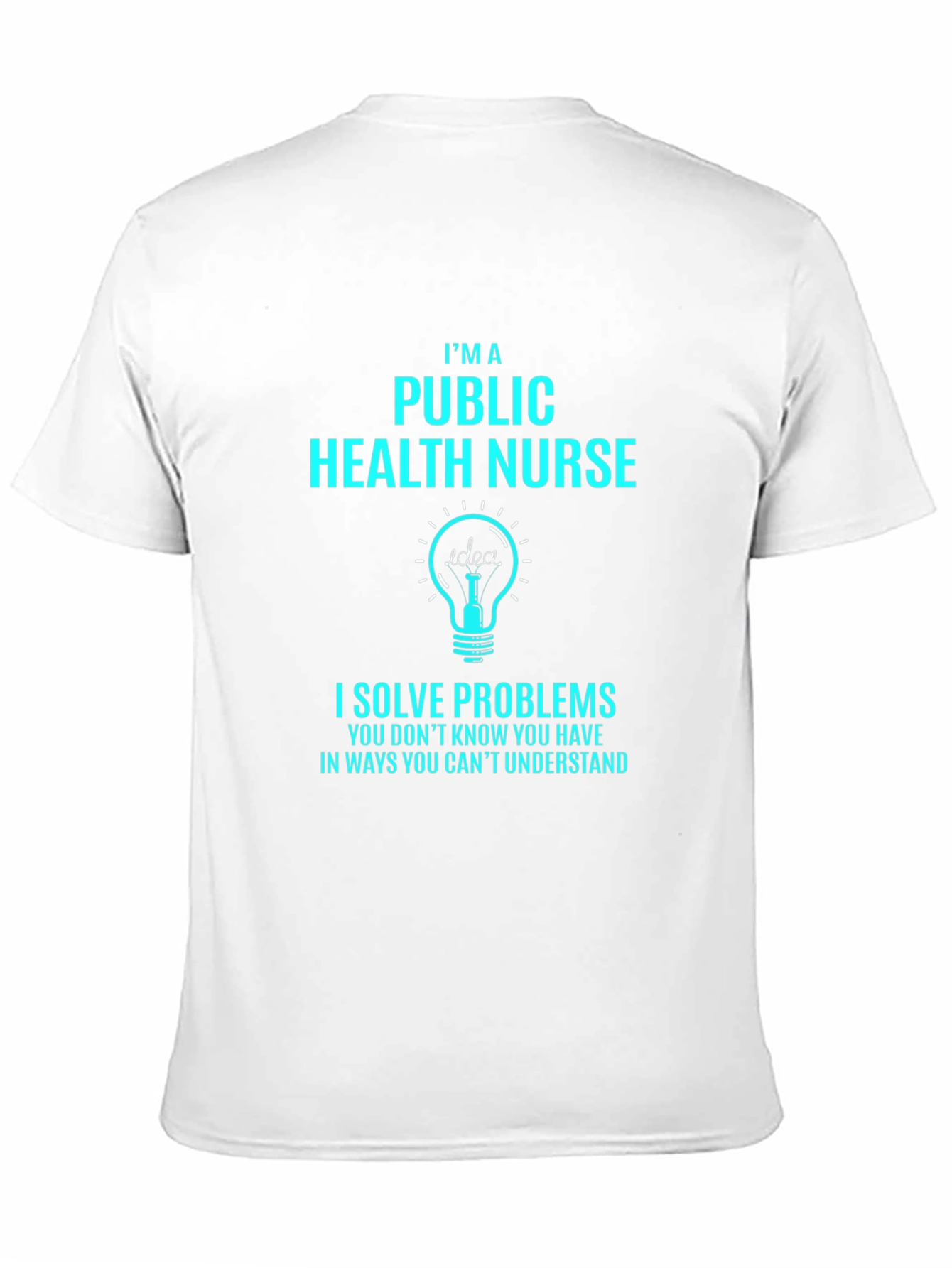Public Health Nurse T-Shirt - Solve Problems