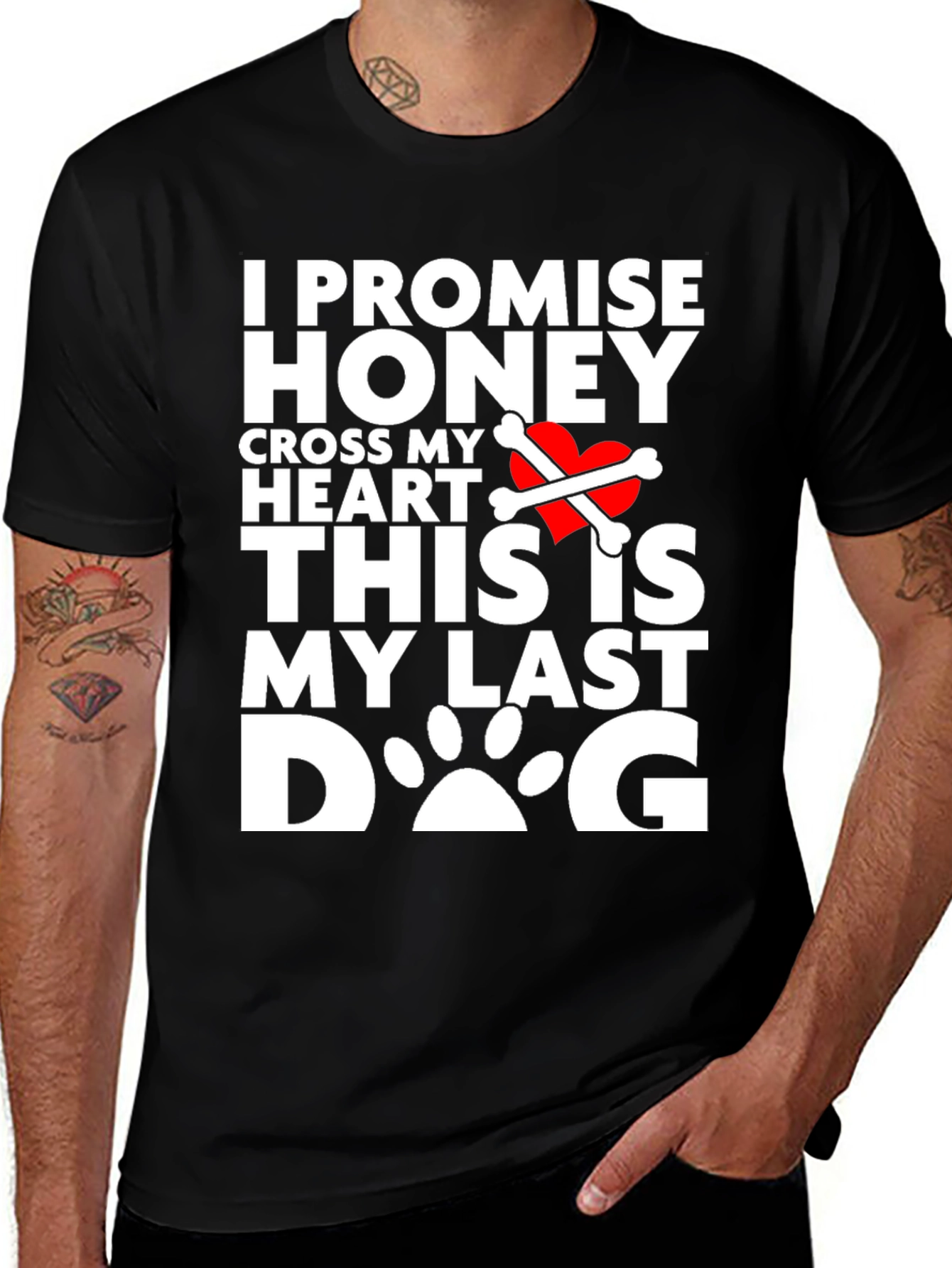 I Promise Honey Last Dog T-Shirt