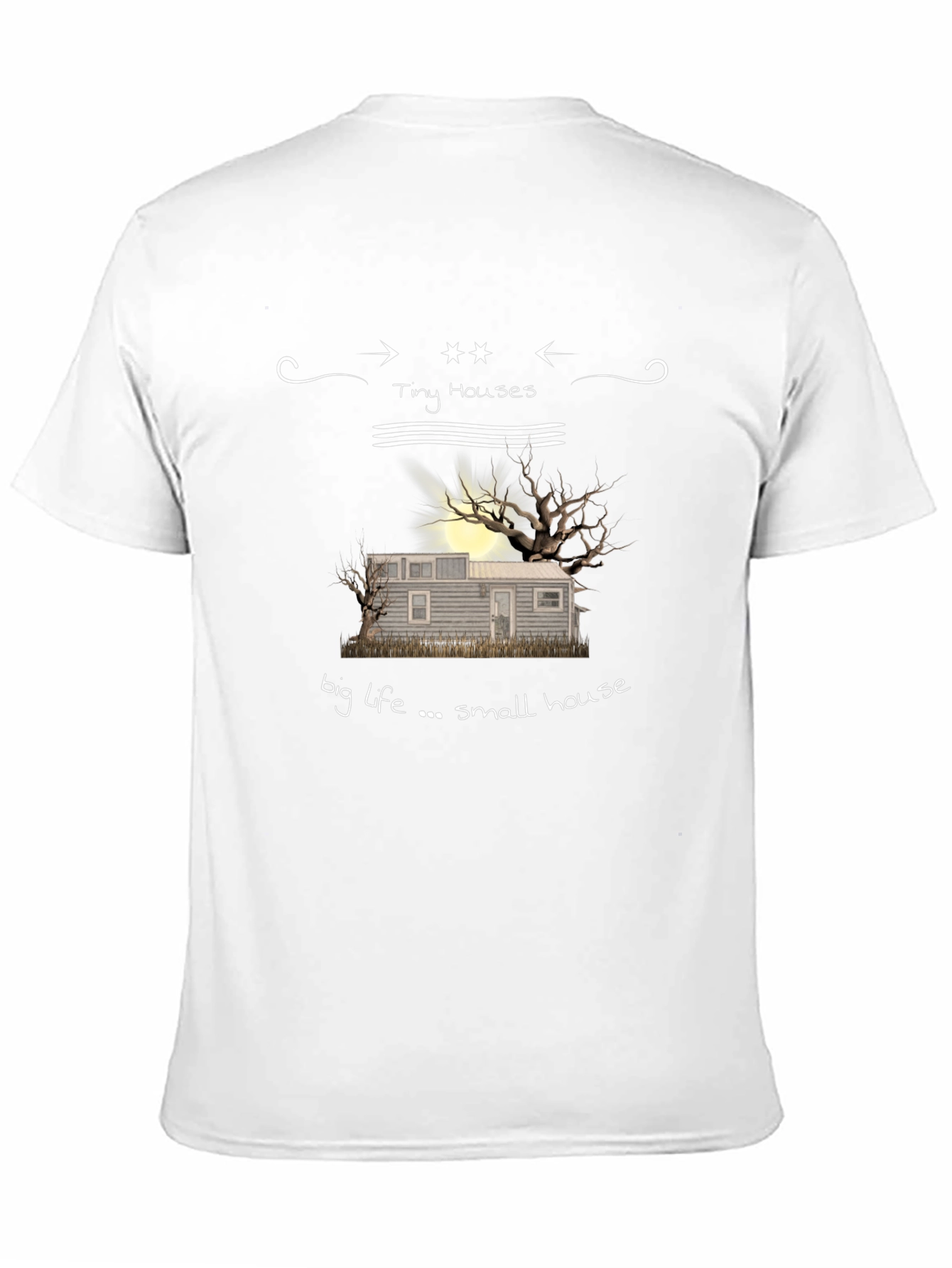 Tiny Houses Big Life T-Shirt